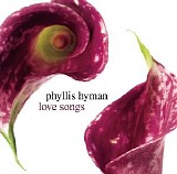 Hyman, Phyllis - Love Songs