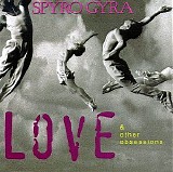 Spyro Gyra - Love & Other Obsessions