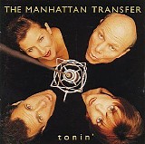 Manhattan Transfer - Tonin'