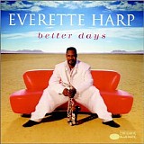 Harp, Everette - Better Days