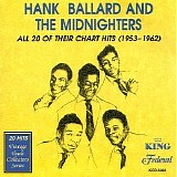 Ballard, Hank & the Midnighters - All 20 Of Their Chart Hits (1953-1962)