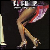 Trammps - Disco Champs ... Plus