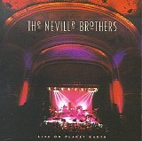 Neville Brothers - Live On Planet Earth