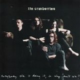 The Cranberries - Everybody Else is Doing It, So Why Can't We?