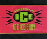 Vanilla Ice - Ice Ice Baby