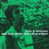 Belle and Sebastian - The Boy With The Arab Strap