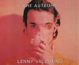 The Auteurs - Lenny Valentino