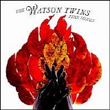 The Watson Twins - Fire Songs