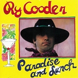 Ry Cooder - Paradise & Lunch