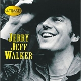 Walker, Jerry Jeff (Jerry Jeff Walker) - Jerry Jeff Walker Ultimate Collection