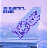 10cc - The Greatest Hits..........And More