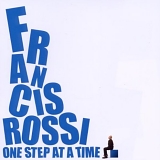 Francis Rossi - One Step At A Time