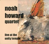 Noah Howard Quartet - Live At The Unity Temple