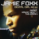 Jamie Foxx featuring Drake, Kanye West & The-Dream - Digital Girl Remix