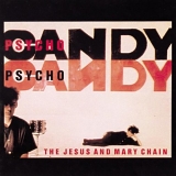 The Jesus and Mary Chain - Psychocandy