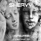 Sheavy - Disfigurine