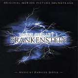 Patrick Doyle - Mary Shelley's Frankenstein