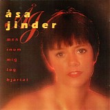 Ã…sa Jinder - Men inom mig log hjÃ¤rtat