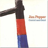 Jim Pepper - Comin' And Goin'