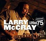 Larry Mccray - Live on Interstate 75