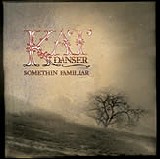 Kat Danser - Somethin' Familiar