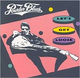 Powder Blues - Let's Get Loose