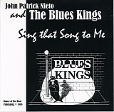 John Patrick Nieto And The Blues Kings - Sing That Song To Me