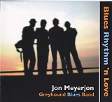 Jon Meyerjon & Greyhound Blues Band - Blues Rhythm 'n Love