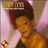 Trudy Lynn - I'll Run Your Hurt Away