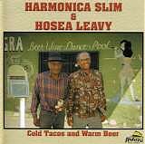 Harmonica Slim & Hosea Leavy - Cold Tacos ans Warm Beer