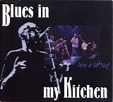 Blues In My Kitchen - Live A La Nef