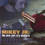 Mikey Junior - The New York City Sessions