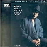 Mighty Sam McClain - Give It Up To Love