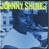 Johnny Shines - Last Night's Dream