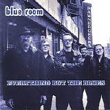 Blue Room - Everything But the Blues