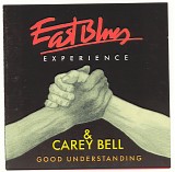 East Blues Experience & Carey Bell - Good Understanding