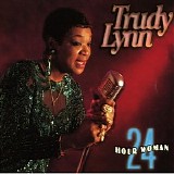 Trudy Lynn - 24 Hour Woman