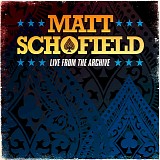 Matt Schofield - Live From The Archive