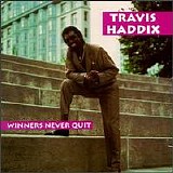 Travis Haddix - Winners Never Quit