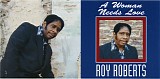 Roy Roberts - A Woman Needs Love