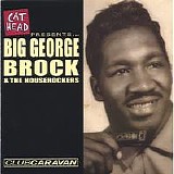 Big George Brock & The Houserockers - Club Caravan