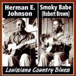 Herman E. Johnson & Smoky Babe - Louisiana Country Blues