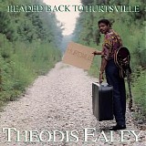 Theodis Ealey - Headed Back To Hurtsville