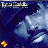 Travis Haddix - I Got a Sure Thing