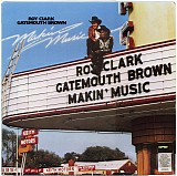 Roy Clark & Gatemouth Brown - Makin' Music