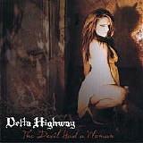 Delta Highway - The Devil Had a Woman