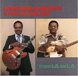 Lonesome Sundown & Phillip Walker - From LA To L.A.