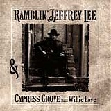 Ramblin' Jeffrey Lee - Cypress Grove With Willie Love