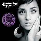 Jasmine Kara - Blues Ain't Nothing But A Good Woman Gone Bad