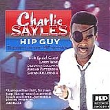 Charlie Sayles - Hip Guy